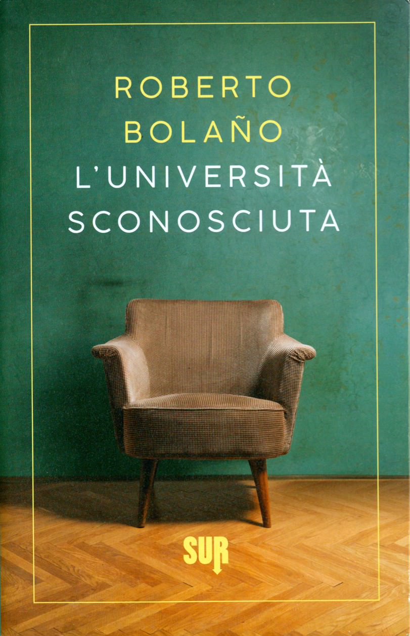 La universidad desconocida (Anagrama, 2007)- Bolaño, Roberto