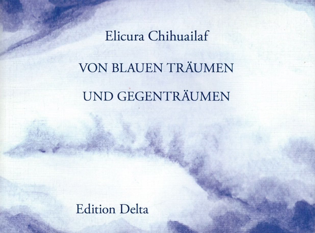 De sueños azules y contrasueños- Chihuailaf, Elicura