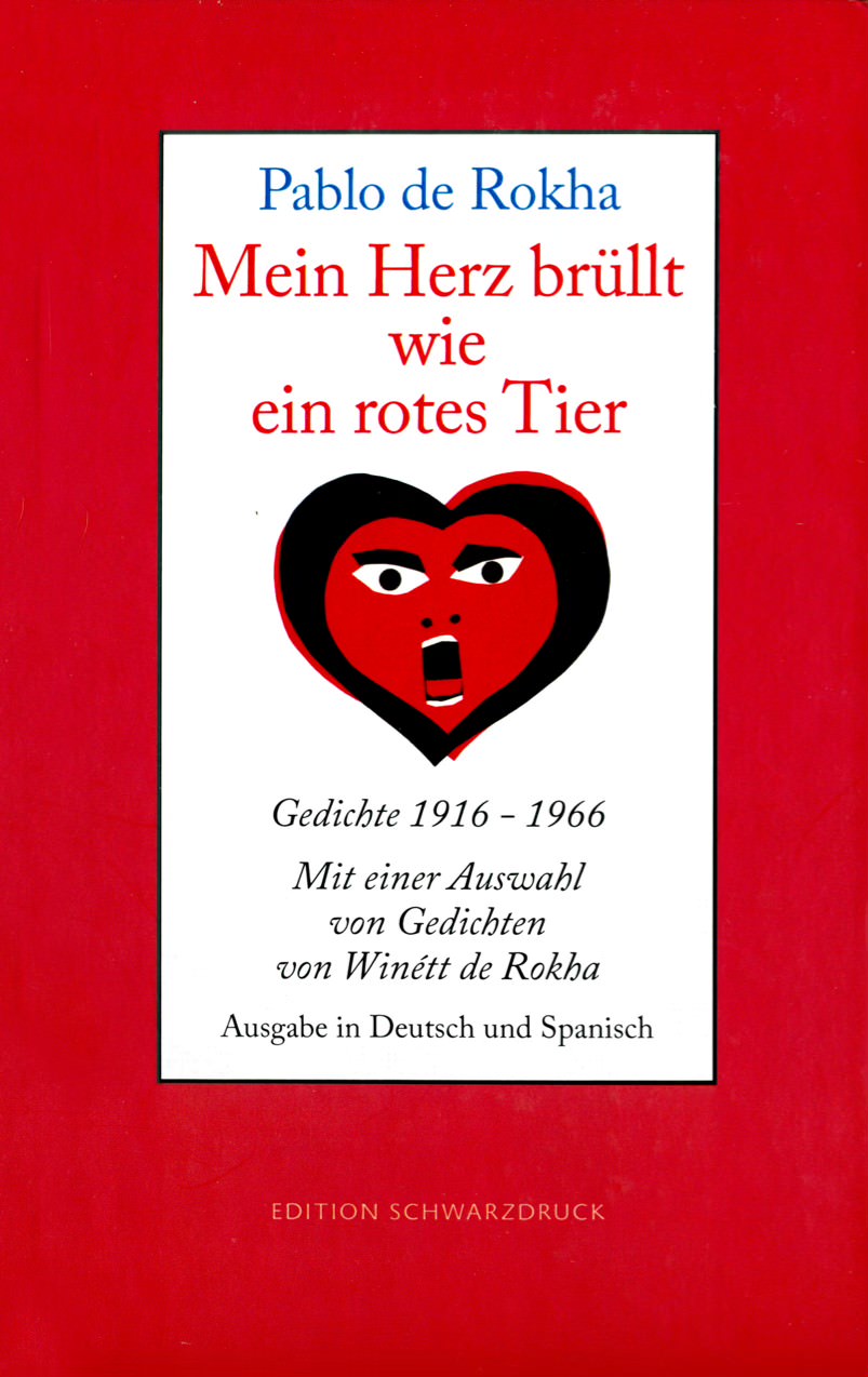Mi corazón brama como un animal rojo. Poemas 1916-1966- De Rokha, Pablo / De Rokha, Winétt