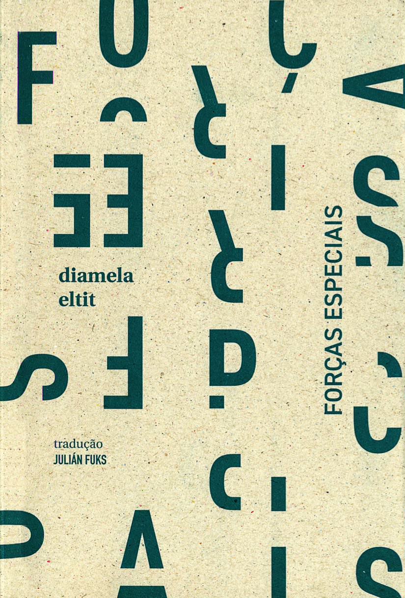 Fuerzas especiales (Seix Barral, 2013 y 2017)- Eltit, Diamela