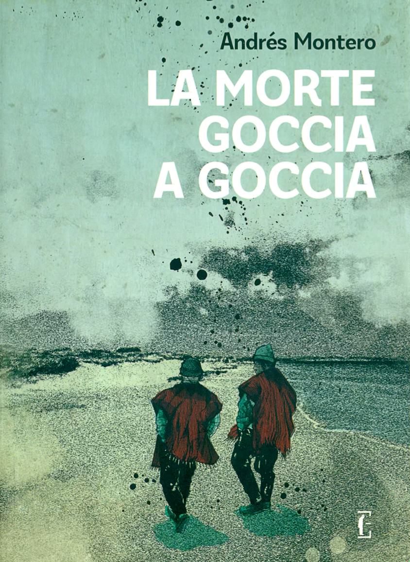 La muerte viene estilando- Montero, Andrés